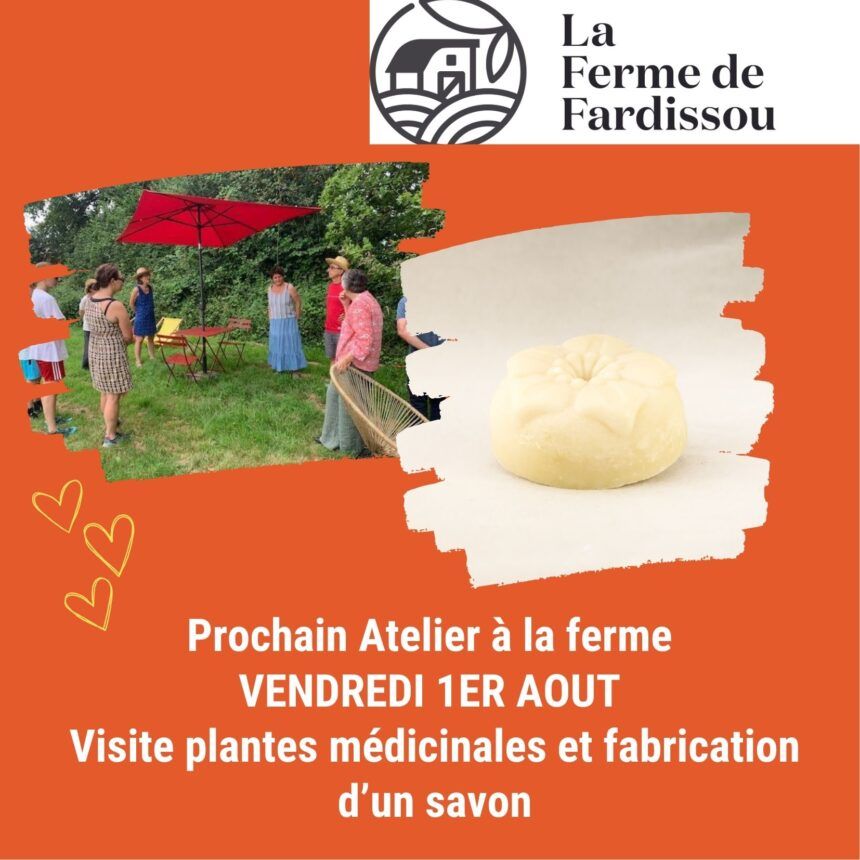 ATELIER A LA FERME DE FARDISSOU (2) Prochain atelier à la ferme : vendredi 1er août